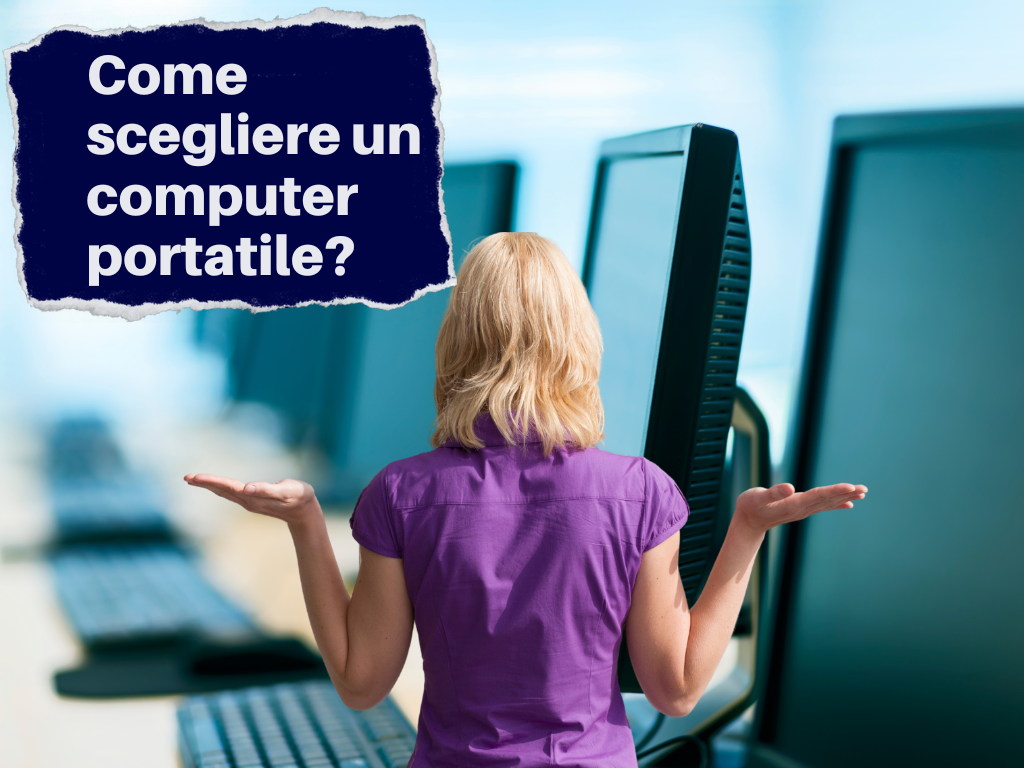 Come scelgliere un computer portatile